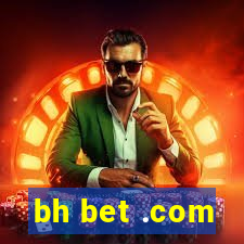 bh bet .com